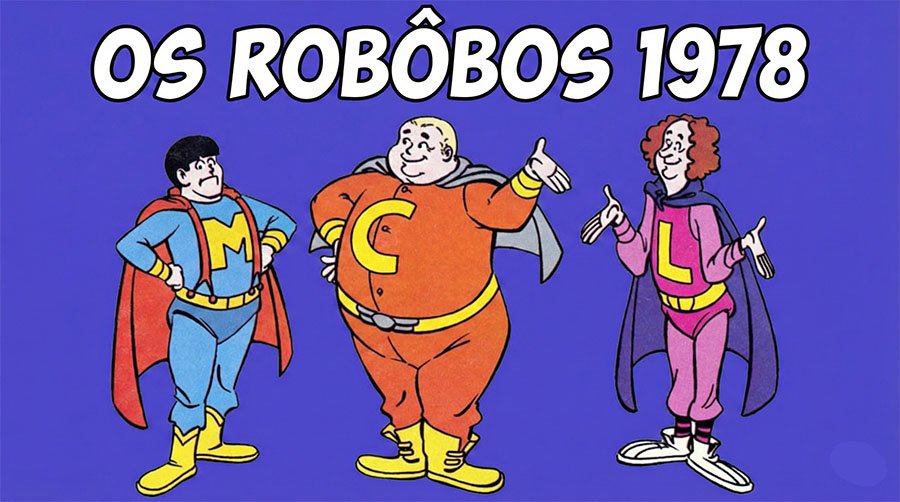 Os Robôbos - 1978