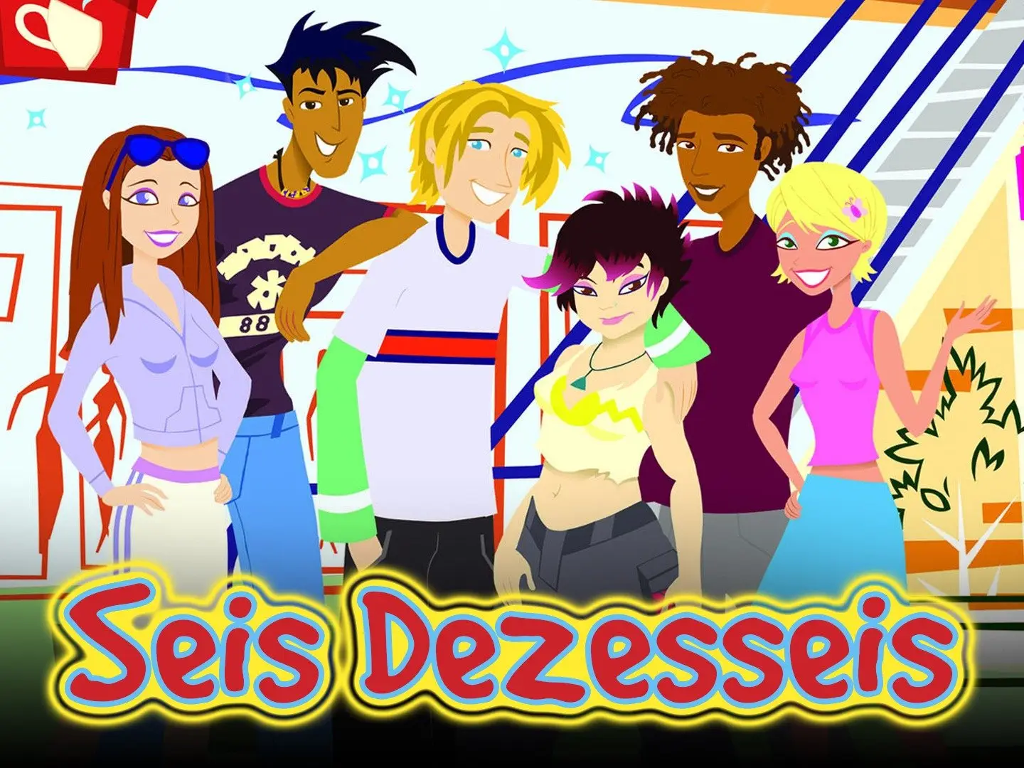 Seis Dezesseis (6Teen) - 2008